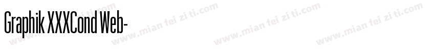 Graphik XXXCond Web字体转换